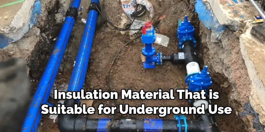 Insulation Material That is
Suitable for Underground Use