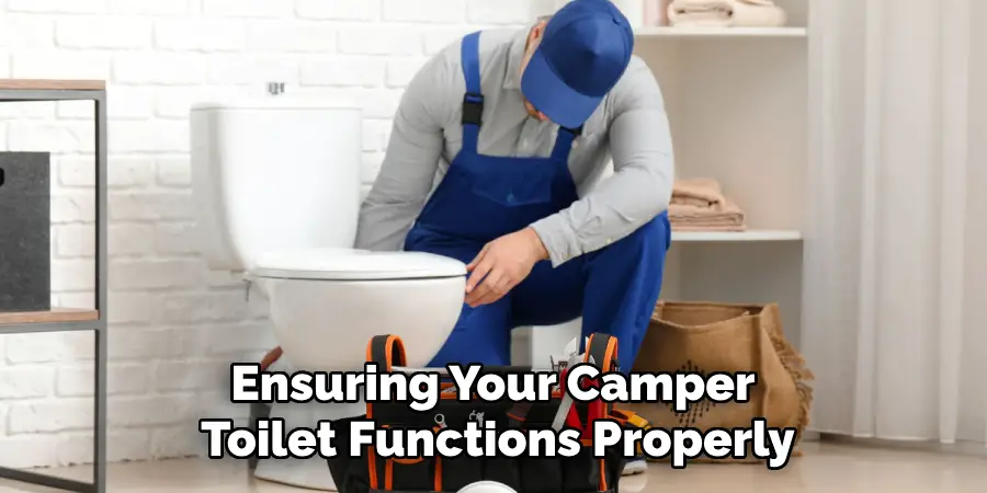 Ensuring Your Camper Toilet Functions Properly