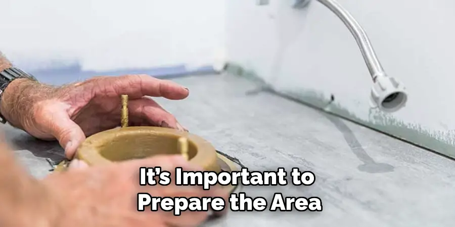 It’s Important to Prepare the Area