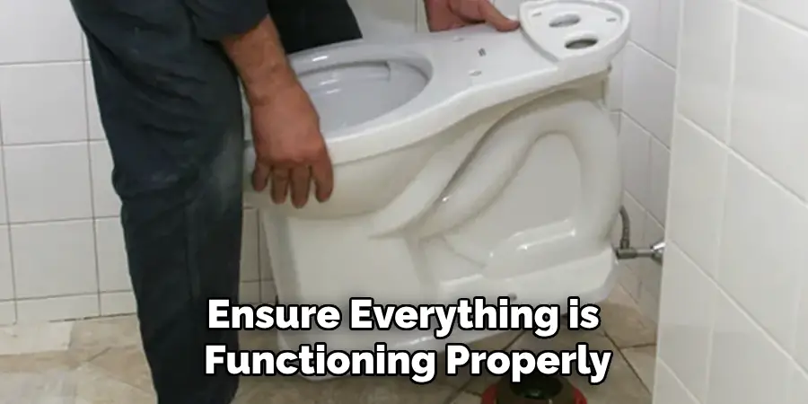 Ensure Everything is Functioning Properly