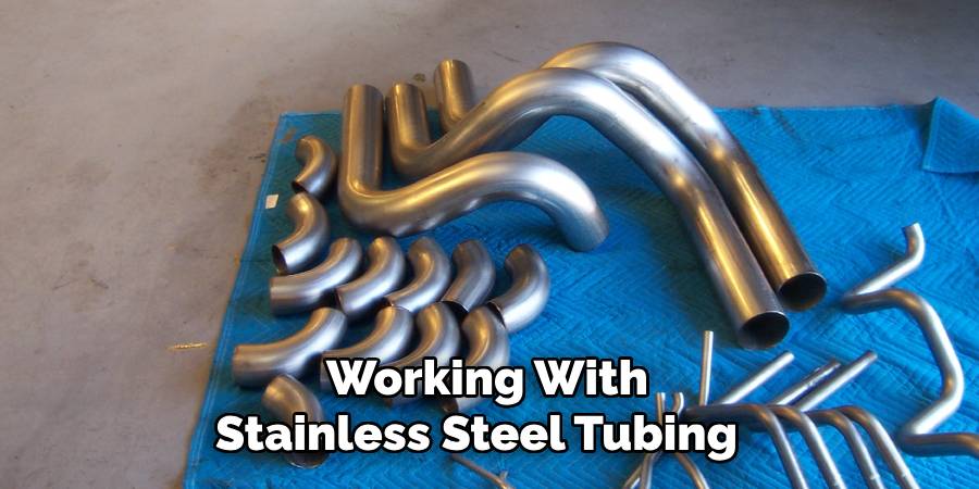 Working With
Stainless Steel Tubing  