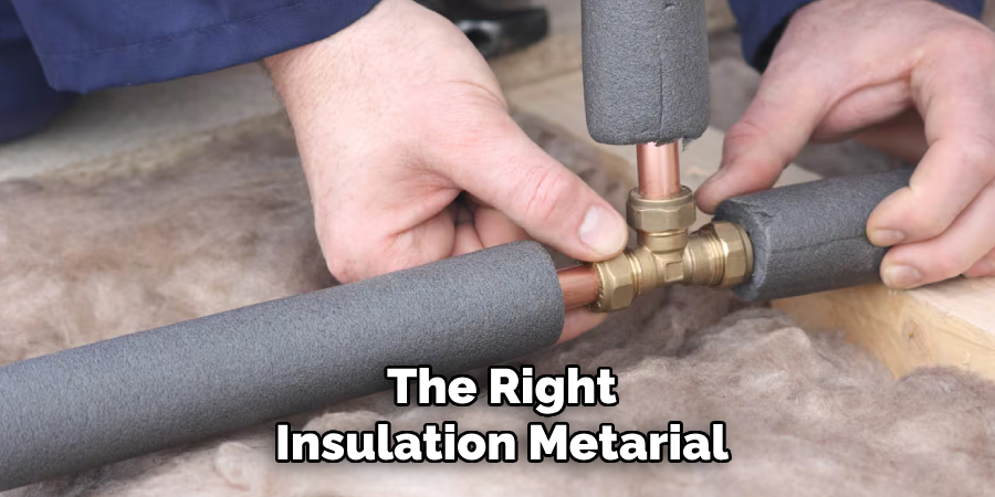 The Right
Insulation Metarial