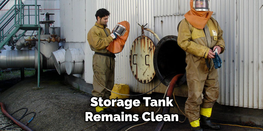 Storage Tank
Remains Clean