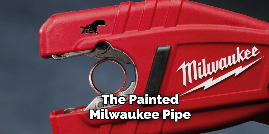 The Painted
Milwaukee Pipe