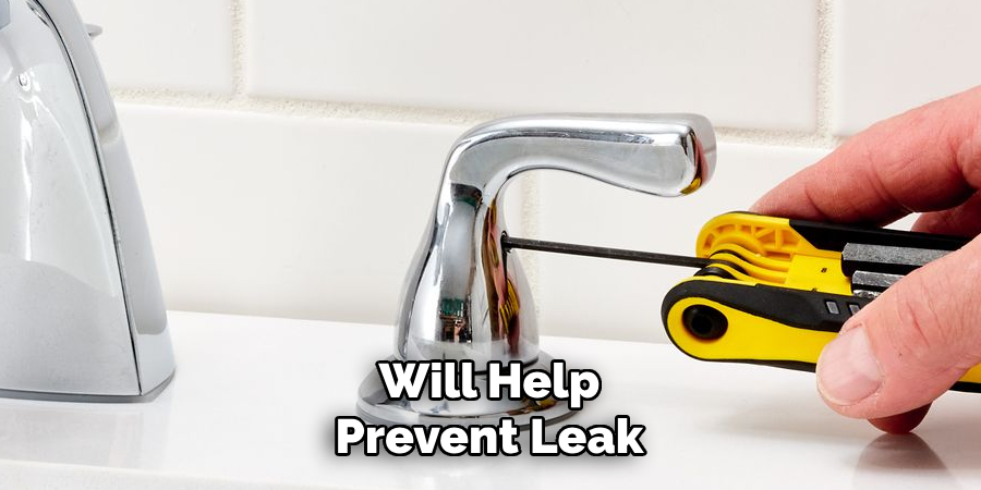 will help prevent leaks