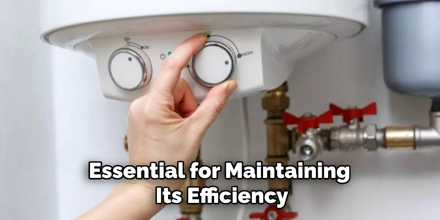 Essential for Maintaining 
Its Efficiency