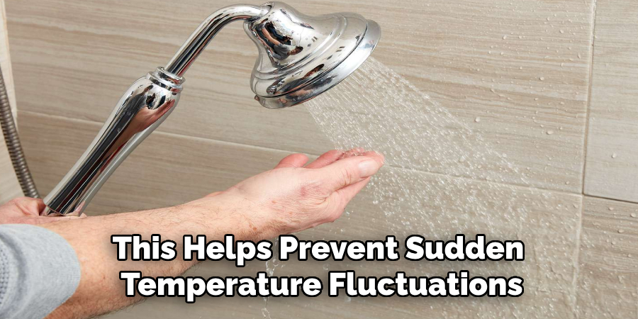 This Helps Prevent Sudden 
Temperature Fluctuations
